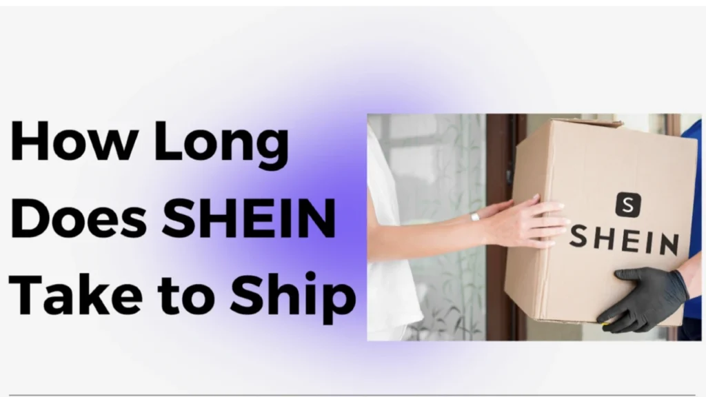 How Long Does Shein Take To Deliver