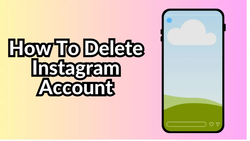 How To Delete Instagram Account