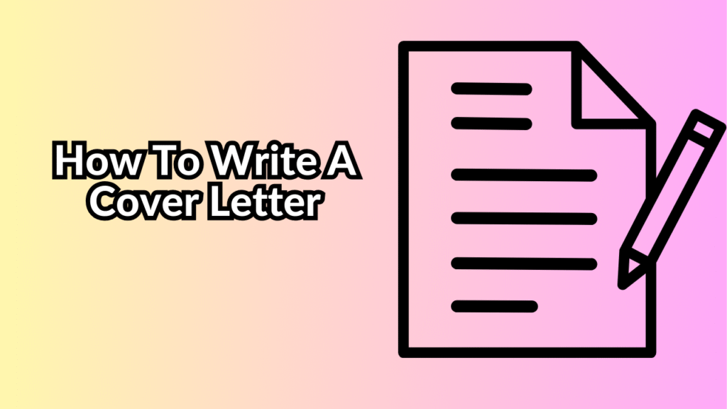 How To Write A Cover Letter