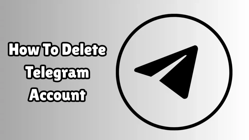 How To Delete Telegram Account