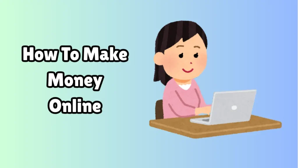 How To Make Money Online