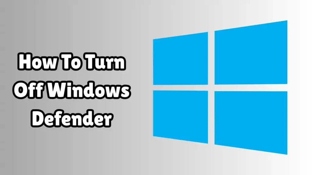 How To Turn Off Windows Defender